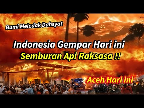 23-5-2026 INDONESIA GEMPAR, TIBA TIBA BUMI MELEDAK ,MUNCUL SEMBURAN API RAKSASA DI ACEH,WARGA PANIK! thumbnail
