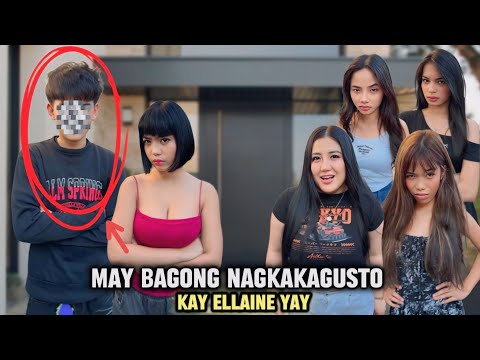 MAY BAGONG NAGKAKAGUSTO KAY ELLAINE YAY | FAMILYAY thumbnail