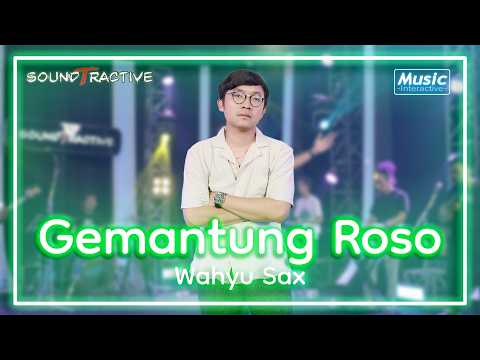 GEMANTUNG ROSO - WAHYU SAX (Official Music Live) thumbnail