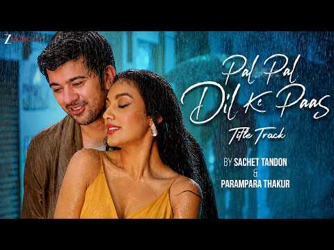 Pal Pal Dil Ke Paas Title Track | Sachet Tandon & Parampara Thakur | Karan Deol & Sahher Bambba thumbnail