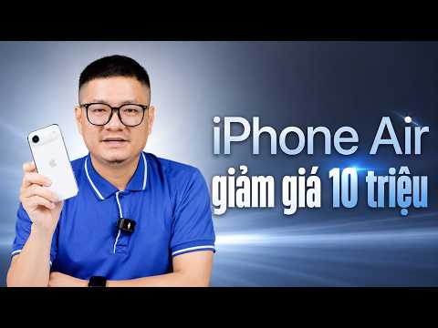 iPhone Air GIẢM GIÁ 10 TRIỆU giữa bão tăng giá! thumbnail