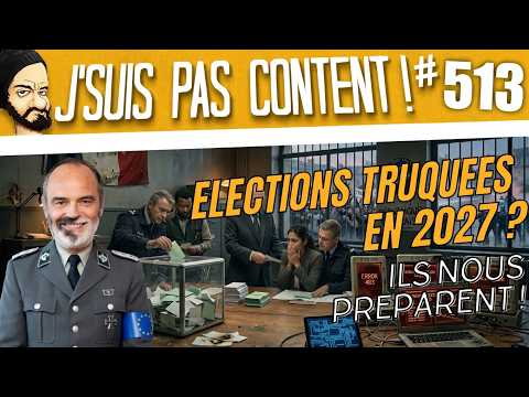 Elections truquées en 2027 ? ils nous préparent ! [J'suis pas content ! #513] thumbnail