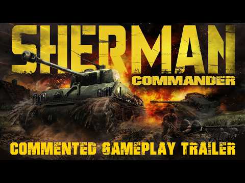 Sherman Commander | Commented Gameplay Trailer [EN] thumbnail