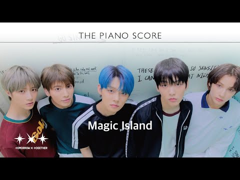 THE PIANO SCORE : TXT (투모로우바이투게더) ‘Magic Island’ thumbnail