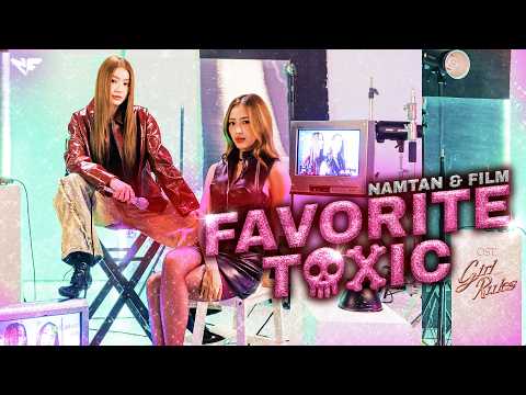 Favorite Toxic Ost.Girl Rules กฎหลัก...ห้ามรักเธอ - Namtan Tipnaree, Film Rachanun thumbnail