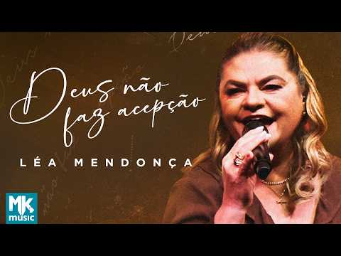 Léa Mendonça - Deus Não Faz Acepção (Ao Vivo) (Clipe Oficial MK Music) thumbnail