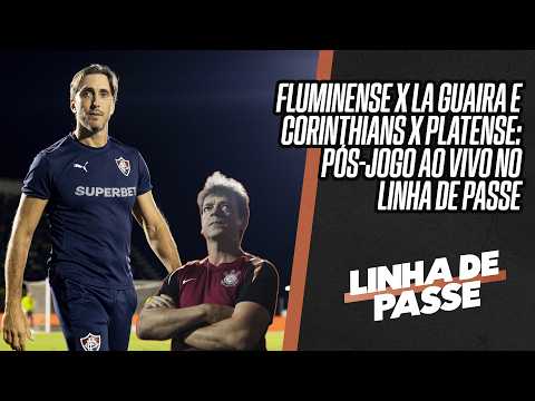 FLUMINENSE X LA GUAIRA E CORINTHIANS X PLATENSE: PÓS-JOGO AO VIVO NO LINHA DE PASSE thumbnail
