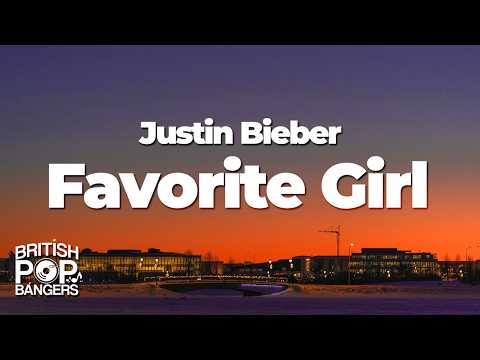 Justin Bieber - Favorite Girl (Lyrics) thumbnail