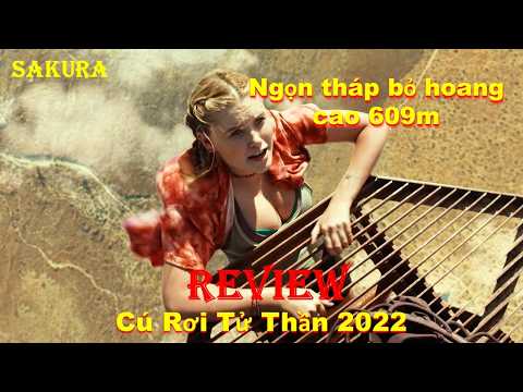 REVIEW PHIM HAI CỐ GÁI MẮC KẸT TRÊN NGỌN THÁP BỎ HOANG CAO 609 MÉT || SAKURA REVIEW thumbnail
