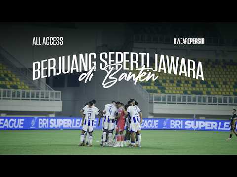 Semangat Pantang Menyerah PERSIB di Banten International Stadium | All Access vs Dewa United thumbnail