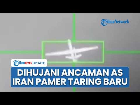 Rangkuman AS-Iran: Ancaman Baru Mucul, Teheran Pamer Sistem & Klaim Sukses Lawan Drone Andalan Musuh thumbnail