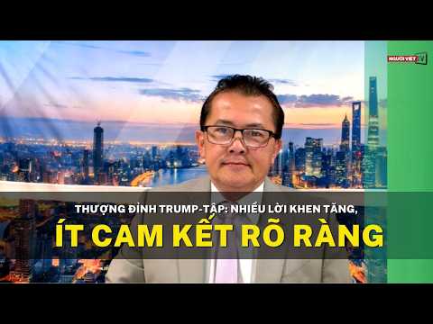 Thượng đỉnh Trump-Tập: Nhiều lời khen tăng, ít cam kết rõ ràng thumbnail