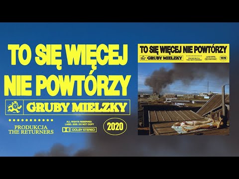 Gruby Mielzky - To się więcej nie powtórzy (cały album) thumbnail