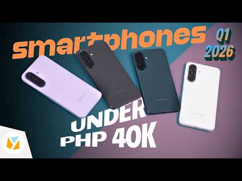 Best Phone under Php 40,000 | Janaury - March, 2026 thumbnail