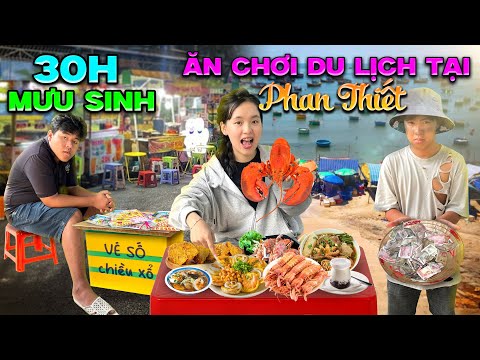 30h Mưu Sinh Ăn Chơi Du Lịch Tại Phan Thiết thumbnail