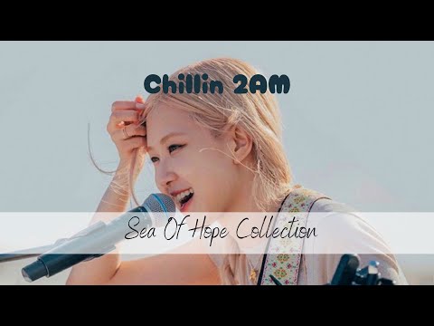 [ playlist ] Rosé from Blackpink songs to chill ~ Chillin 2AM thumbnail