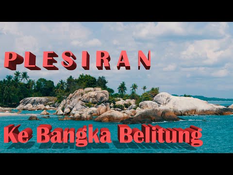 Travel vlog : Explore Bangka Belitung thumbnail