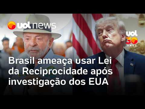 Governo Lula ameaça usar Lei da Reciprocidade após investigação dos EUA thumbnail