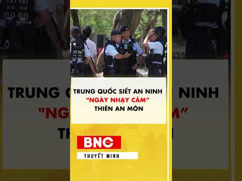 Trung Quốc siết an ninh ngày nhạy cảm Thiên An Môn thumbnail