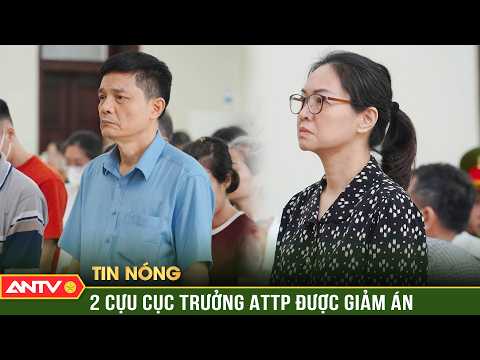 Hai cựu Cục trưởng Cục An toàn thực phẩm được toà phúc thẩm tuyên giảm án | ANTV thumbnail