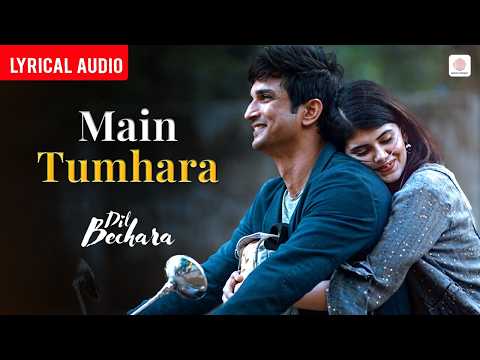 Main Tumhara - Audio Lyrical | Sushant Singh Rajput | A.R. Rahman | Jonita Gandhi | Dil Bechara thumbnail