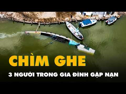 Chìm ghe tại Cà Mau, 3 người trong gia đình gặp nạn thumbnail