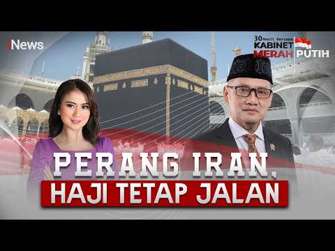 [FULL] Perang Iran, Haji Tetap Jalan | 30 Menit Bersama Kabinet Merah Putih 29/5 thumbnail