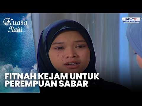 Fitnah Kejam Untuk Perempuan Sabar | KUBURAN KELUAR MATA AIR BENING | KUASA ILAHI thumbnail