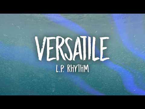 L.P. Rhythm - Versatile (Super Slowed/TikTok Version) thumbnail