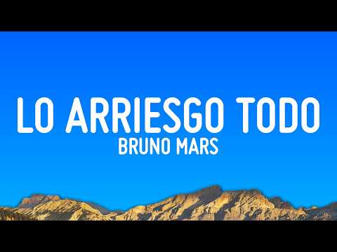 Bruno Mars - Lo Arriesgo Todo (Letra/Lyrics) thumbnail