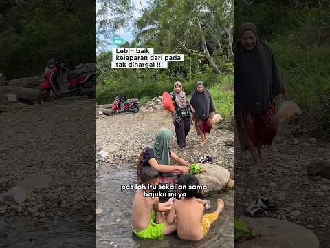 Lebih baik kelaparan dari pada tak dihargai ??#mandisungai #nyucibaju thumbnail