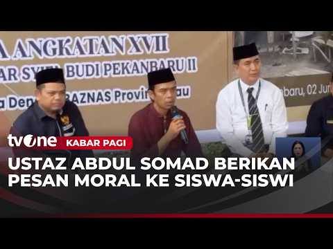Ceramah Ustadz Abdul Somad di SMP Al-Azhar Syifa Budi | Kabar Pagi thumbnail