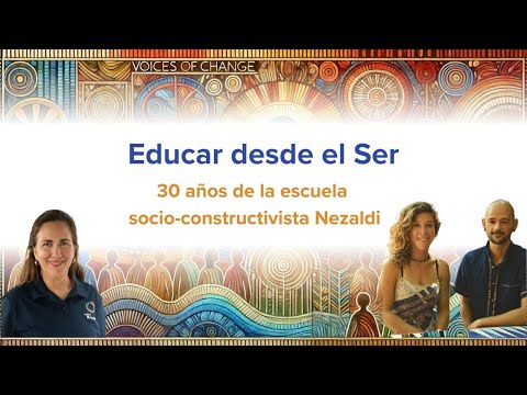 Educar desde el Ser | 30 años de la escuela socioconstructivista Nezaldi thumbnail