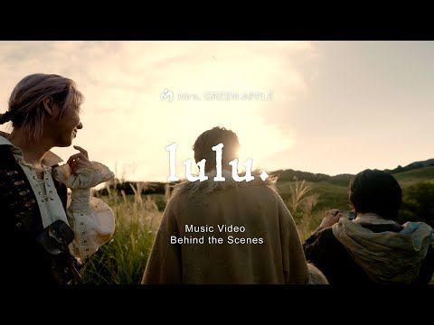 Mrs. GREEN APPLE「lulu.」MV Behind the Scenes thumbnail