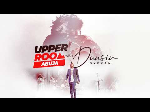 UPPER ROOM ABUJA MAY 2026 - 17th May 2026 #dunsinoyekan #worship #upperroom thumbnail