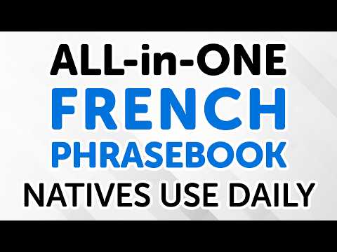 All-in-One French Phrasebook: 555 Phrases Natives Use Daily | Listen Until It Sticks thumbnail