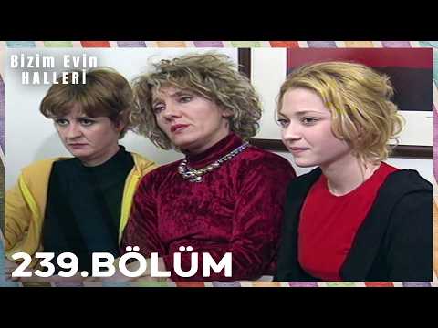 Bizim Evin Halleri 239. Bölüm thumbnail