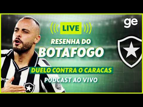 AO VIVO! GE BOTAFOGO ANALISA VITÓRIA CONTRA O CARACAS PELA SUL-AMERICANA | #podcast | ge.globo thumbnail