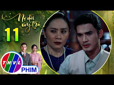 NỢ ĐỜI VAY TRẢ - Tập 11[1]: Bà Phấn cố tình chia rẽ khiến tình cảm cha con ông Bân ngày càng xa cách thumbnail
