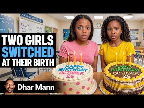 Two Girls SWITCHED AT Their Birth | Dhar Mann Studios thumbnail