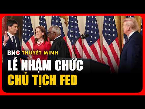 Thuyết minh: Tổng thống Trump và tân Chủ tịch Fed phát biểu đanh thép trong lễ tuyên thệ nhậm chức thumbnail