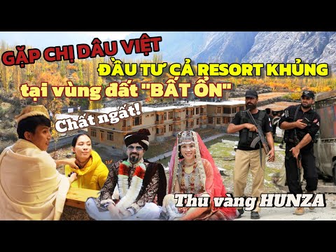 ⚠️KHÁCH VIỆT SỢ ĐIỀU NÀY KHI NHẮC VỀ HUNZA 🇵🇰SẮC THU PAKISTAN ĐẸP CỠ NÀO? thumbnail