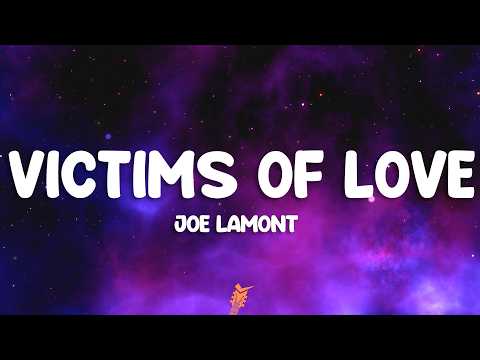 Joe Lamont - Victims of Love (Lyrics) thumbnail
