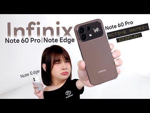 รีวิว Infinix Note 60 Pro & Note Edge | รอบนี้มาพร้อม Snapdragon แล้วนะ !!!  thumbnail