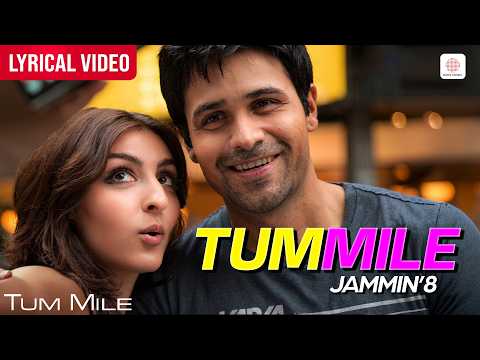 Tum Mile (Jammin) - Lyrical Video | Emraan Hashmi, Soha Ali | Pritam | Javed Ali, Adnan Ahmad thumbnail