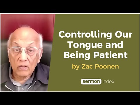 Controlling Our Tongue and Being Patient by Zac Poonen thumbnail