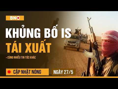Cập nhật nóng 27/5: Mỹ điều cựu binh IS vào Iran? | Ukraine xác định 500 mục tiêu tấn công Belarus thumbnail