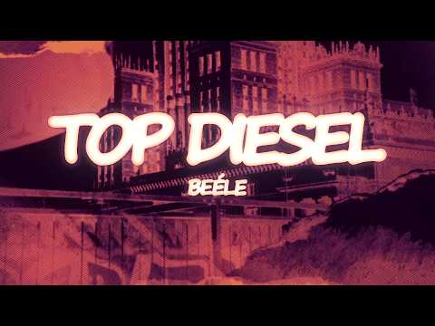 Beéle - Top Diesel (Letra) thumbnail