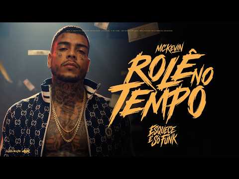 Mc Kevin - Rolê no Tempo   ( Esquece, É Só Funk ) thumbnail