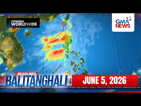 Balitanghali Express: June 5, 2026 thumbnail